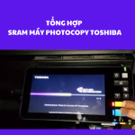 Tổng hợp SRAM máy photocopy Toshiba